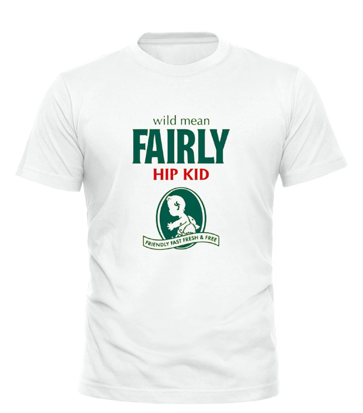 Wild Mean Fairly Hip Kid T-shirt Early 90s Parody rave 92 Tee top SMLXL2XL