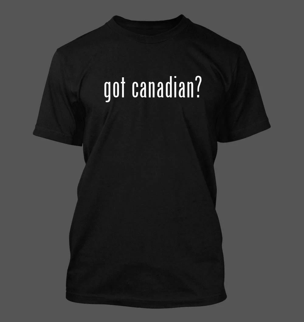 got canadian? - Men's Funny T-Shirt New RARE