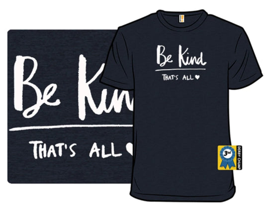 Be Kind That's All Men's Graphic T-Shirt (S-3XL) New MENS GRAPHIC T SHIRT NEW A