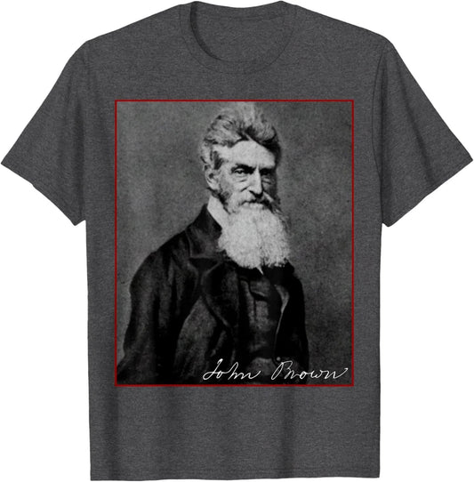 John Brown Abolitionist American History Anti-Racism Protest T-Shirt
