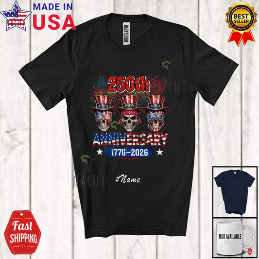 Custom Name 250th Anniversary; 4th Of July Three Skull; Freedom Patriotic Shirt