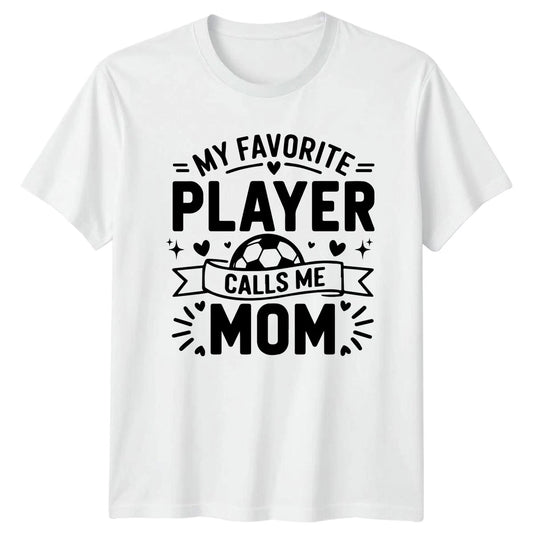 My Favorite Player Calls Me Womens T-Shirt Soccer Mom Mothers Day Gift For Her