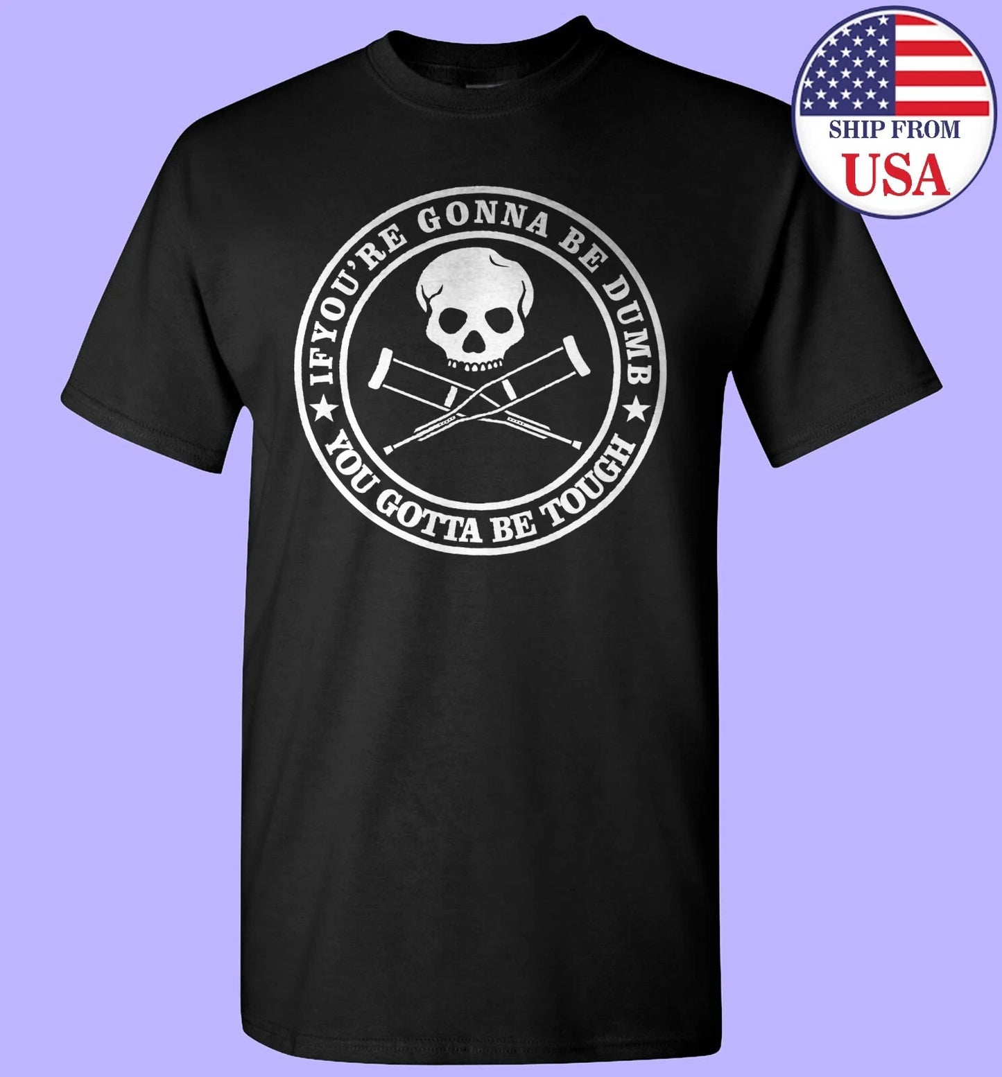 Roger Alan Wade T-Shirt, If You're Gonna Be Dumb You Gotta, Size S - 4XL Music