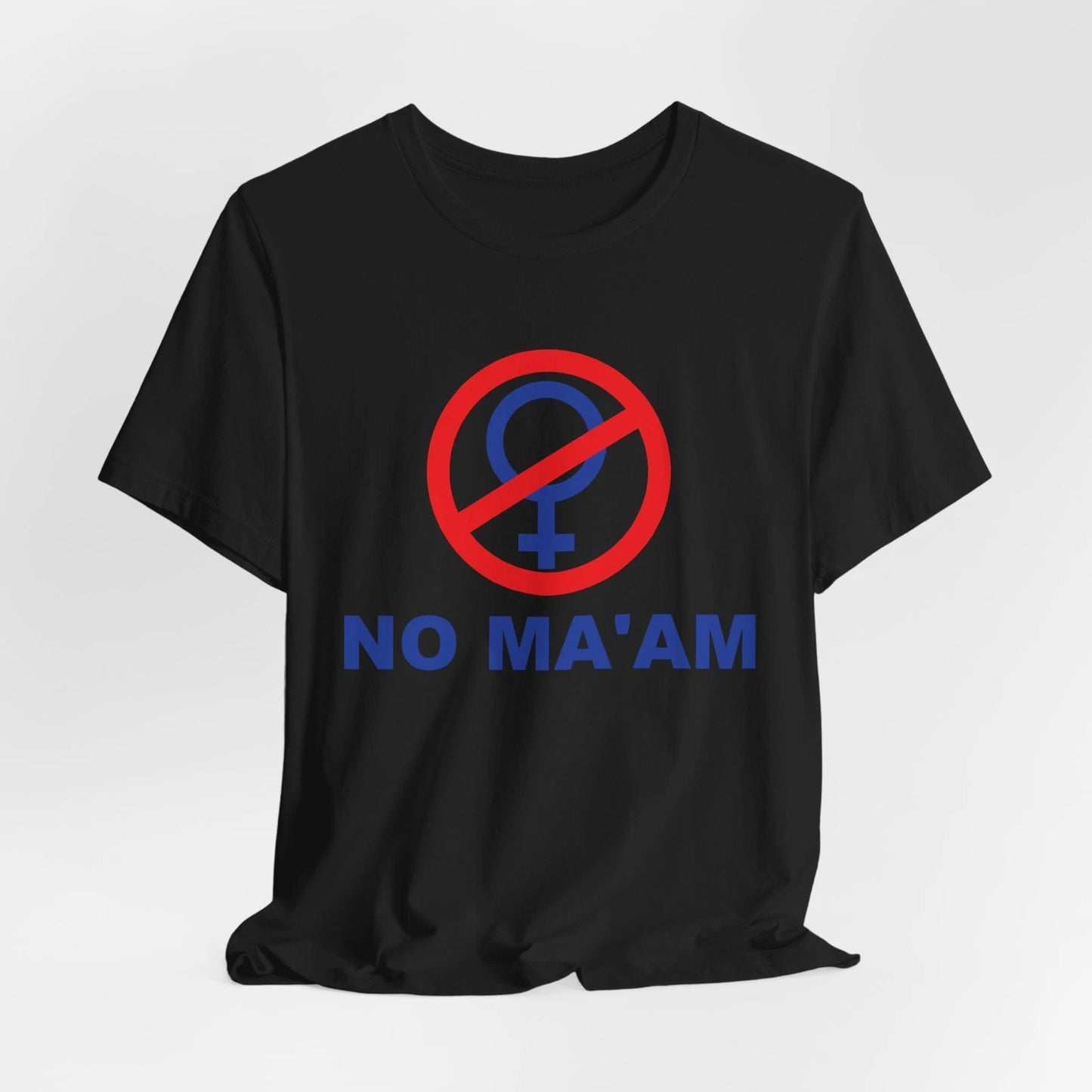 No Maam Funny TV Show Graphic Unisex T-Shirt S–5XL