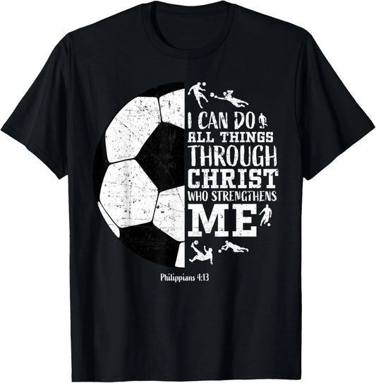 Soccer Football Gifts Boys Girls Men Women Sayings Christian T-Shirt