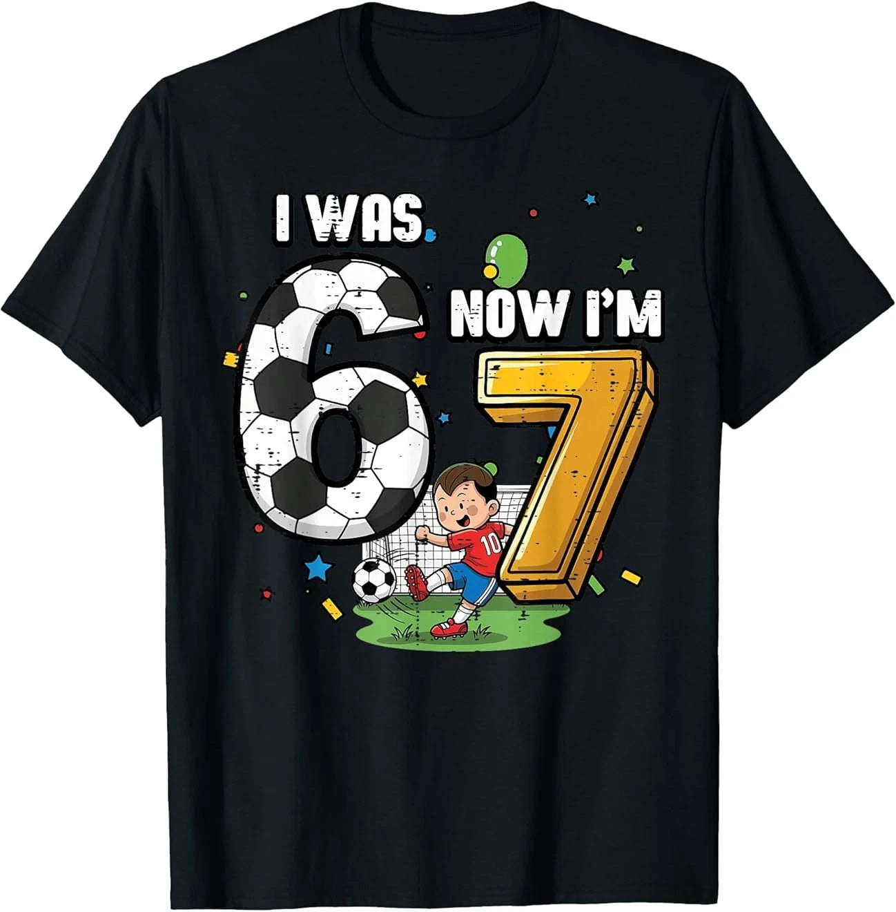 SALE! 7th Birthday I was 6 Now Im 7 Soccer 67 Meme Boys Kids Youth