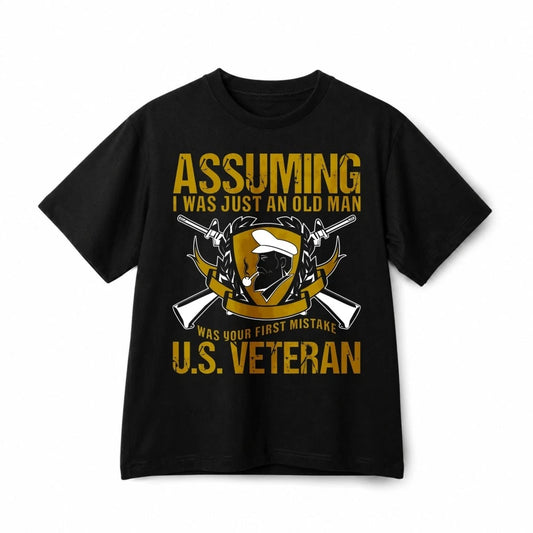 Assuming I Was Just An Old Man US Veteran Patriotic Retro Graphic Cotton T‑Shirt