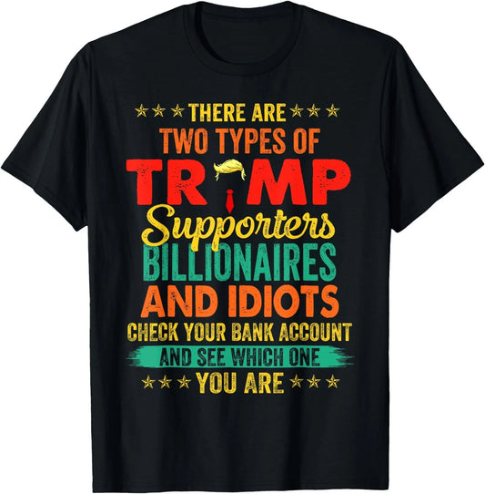 There are Two Types of Trump Supporters Funny Saying T-Shirt