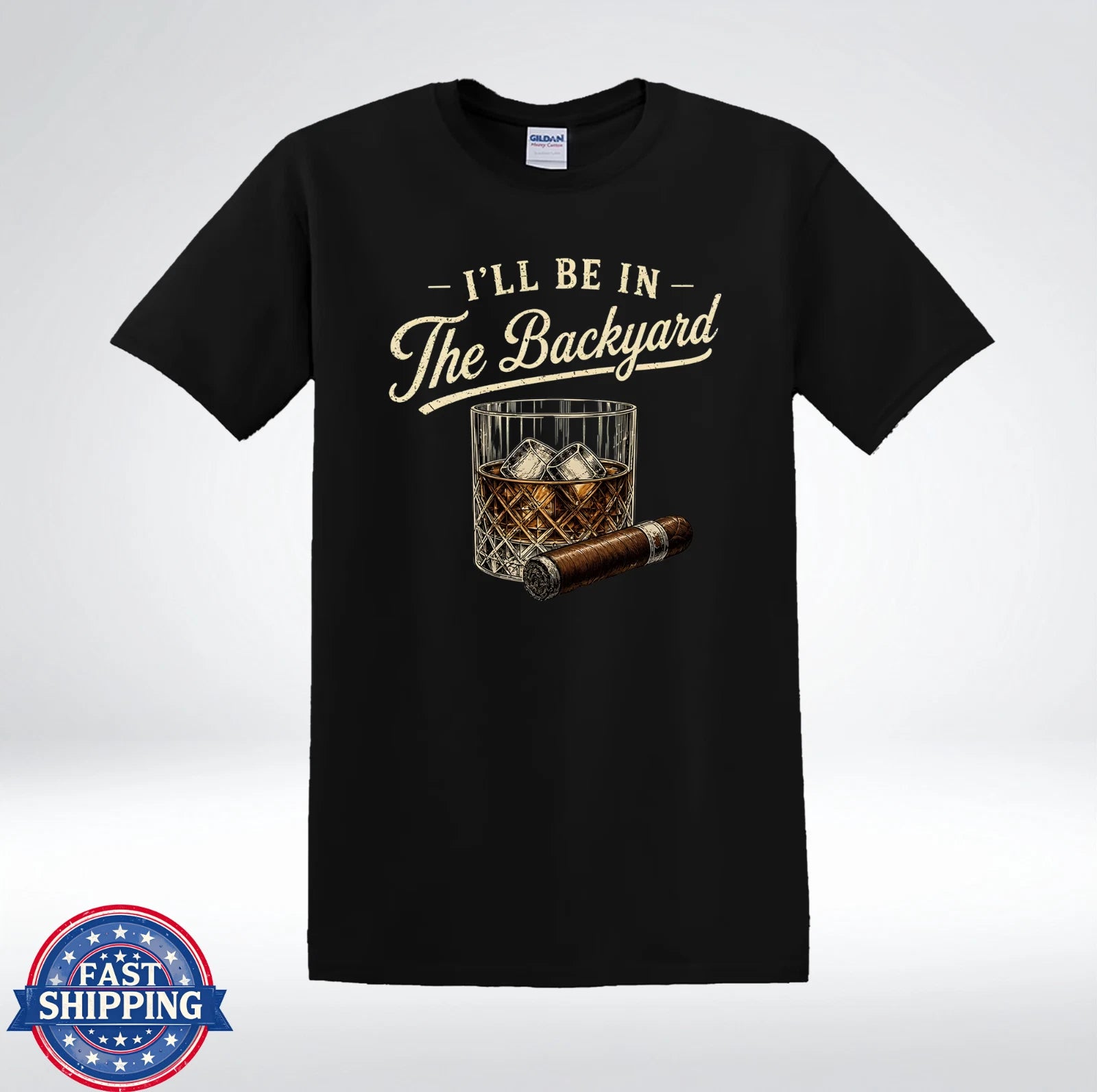 I’ll Be In The Backyard Whiskey And Cigar Funny T-Shirt