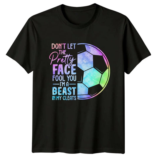 Dont Let The Pretty Face Womens T-Shirt Girls Soccer Birthday Gift For Her