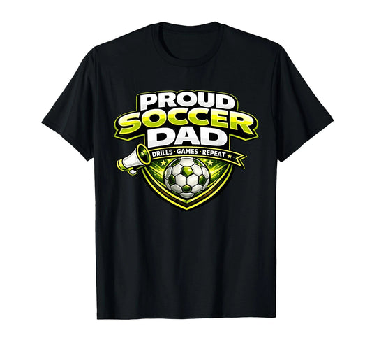 Soccer Dad Shirt Funny Proud Drills Games Repeat Fathers T-Shirt