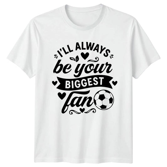 Ill Always Be Your Biggest Womens T-Shirt Soccer Mom Soccer Mothers Day Gift