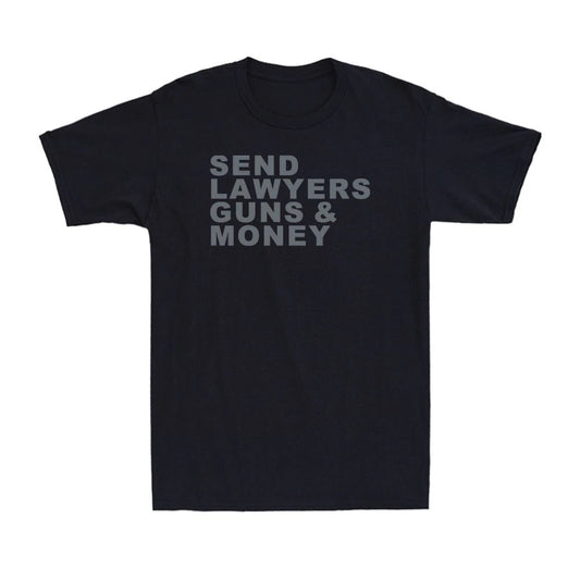 Send Lawyers Guns And Money Funny Political Saying Gift Vintage Men's T-Shirt