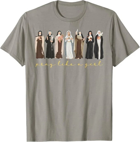 Catholic Saint Pray Like A Girl Women Religious Christian T-Shirt