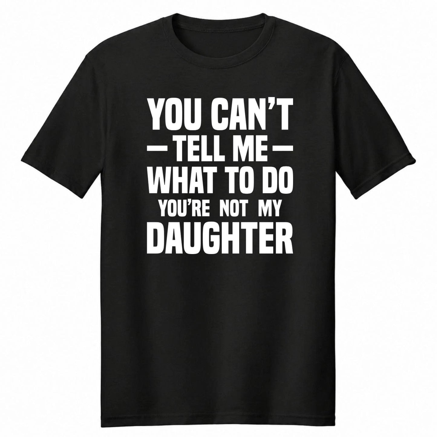 Funny Dad Shirt Fathers Day Gift Father Daughter Joke Humour Tee Birthday Tops