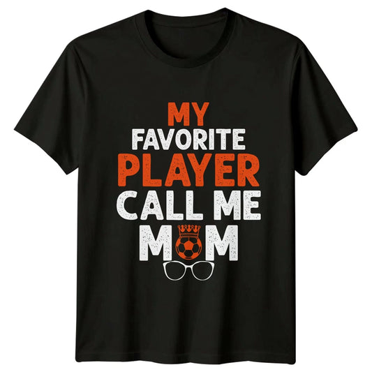 My Favorite Player Call Me Womens T-Shirt Soccer Mom Football Mothers Day Gift