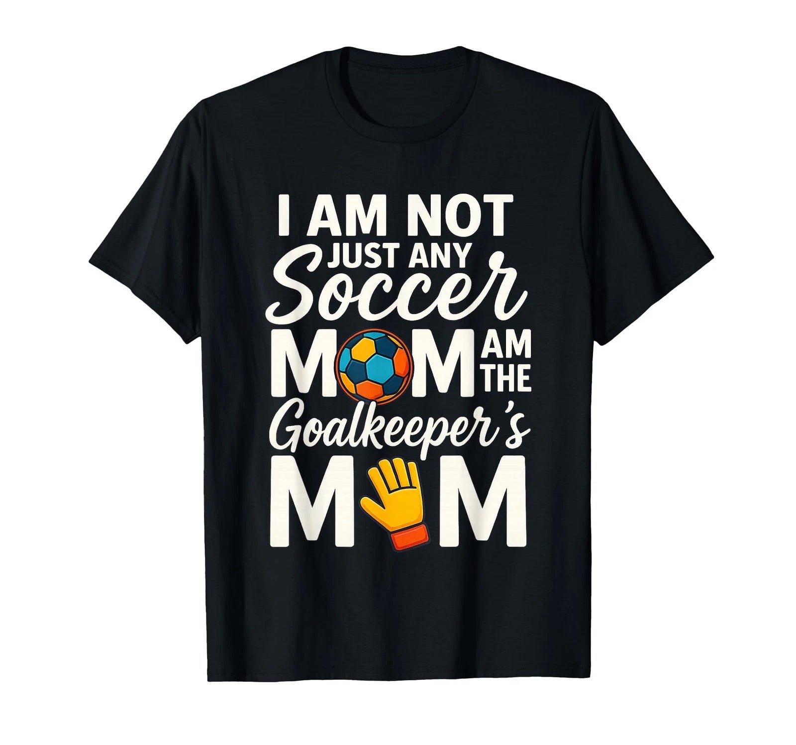 Goalkeeper Mom Soccer Goalie Mama Mothers Day T-Shirt