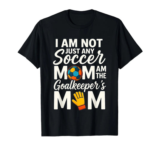Goalkeeper Mom Soccer Goalie Mama Mothers Day T-Shirt