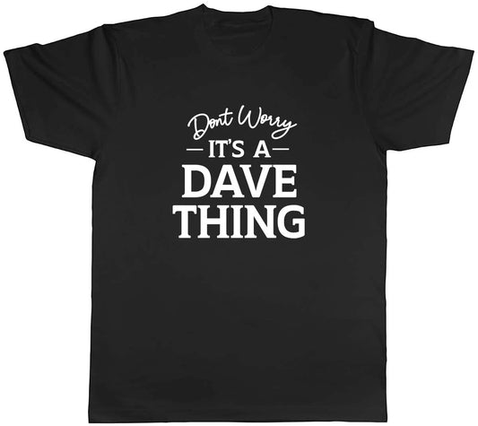 Personalised Don't Worry It's Name Thing Mens Unisex T-Shirt Tee