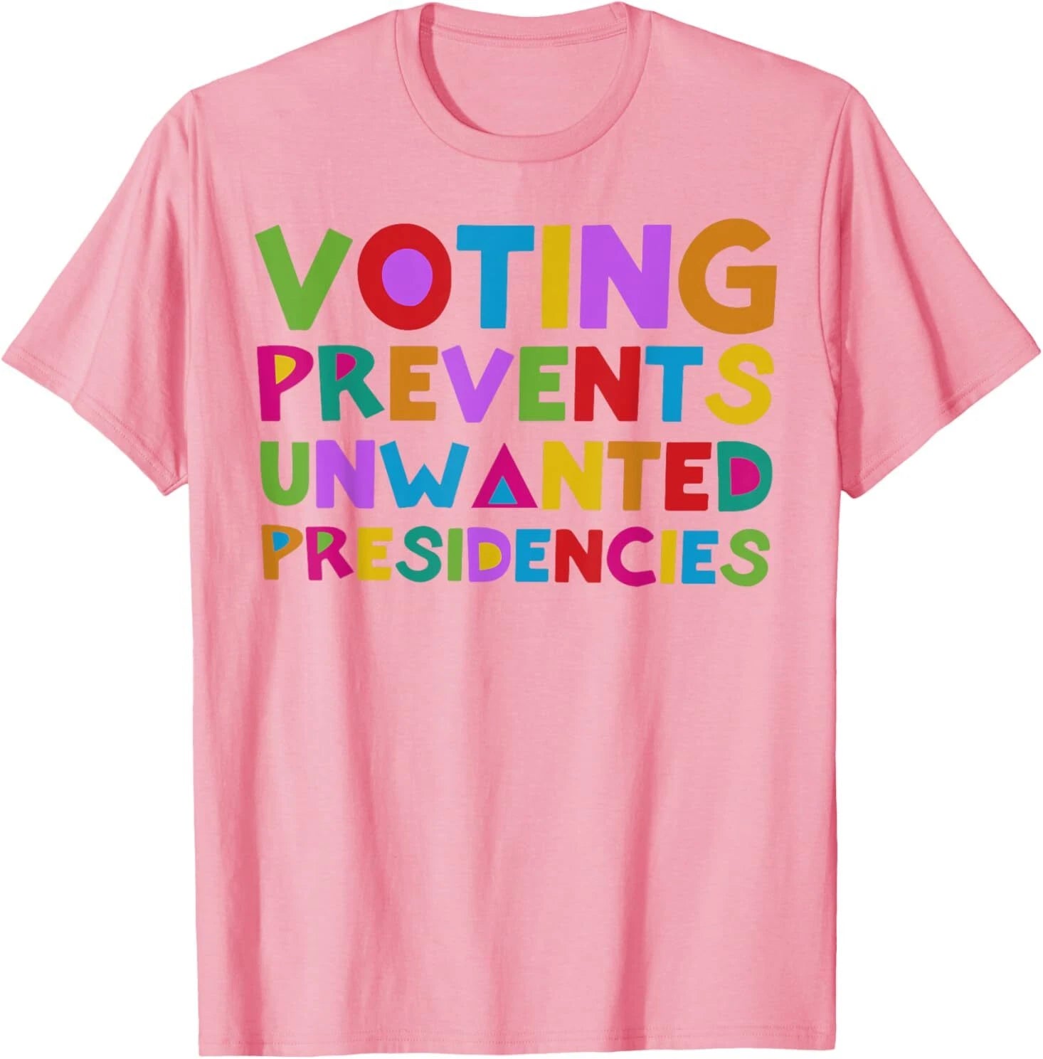 Voting Prevents Unwanted Presidencies T-Shirt
