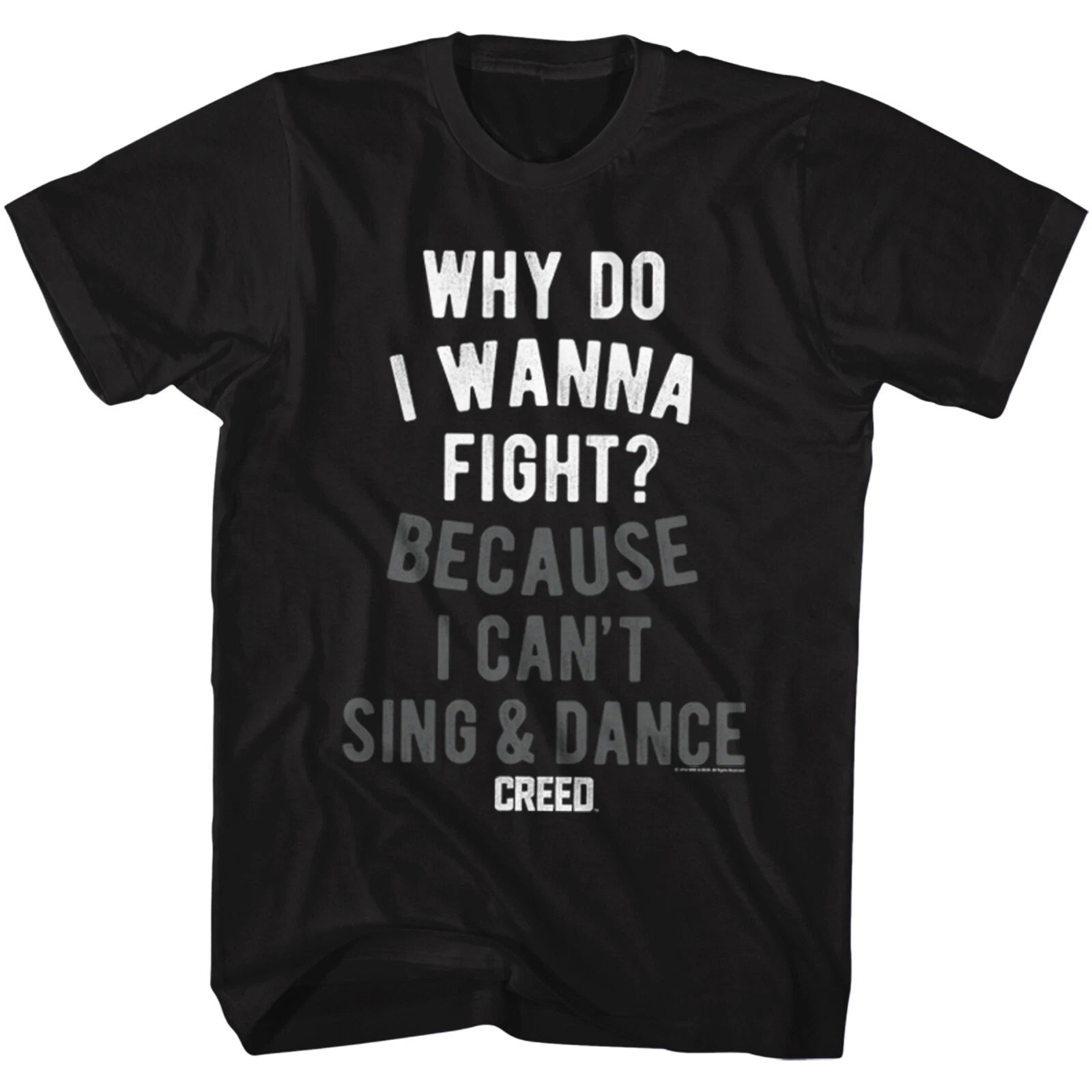 Creed Boxing Movie Why Do I Want To Fight I Can't Sing & Dance Men's T Shirt