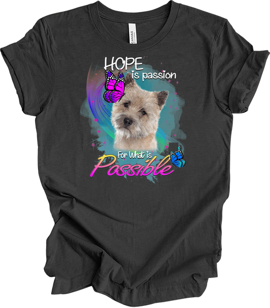 Cairn Terrier Hope Passion T-Shirt - Inspirational Dog Design