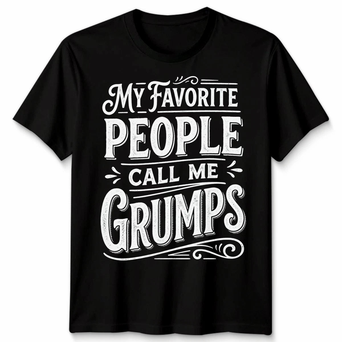 My Favorite People Call Me Grumps Family Shirt Mothers Day Mens Womens