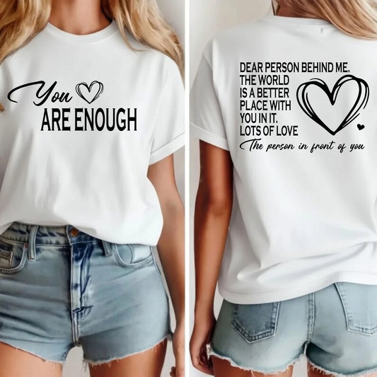 You Are Enough T-Shirt  Positive Message Shirt - Motivational Kindness Gift Tee