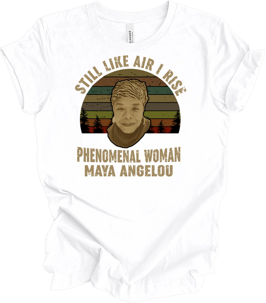 Maya Angelou Still I Rise Phenomenal Woman Shirt Vintage Black History Quote Tee