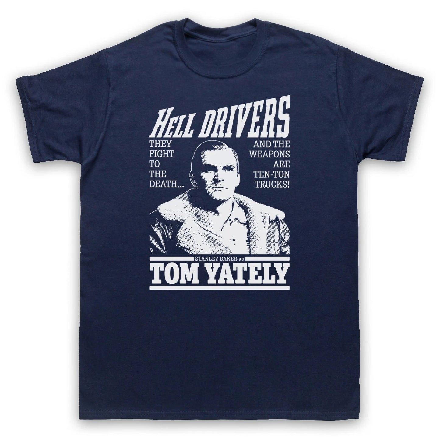 Hell Drivers Stanley Baker Tom Yately Tribute Adults T-Shirt All Sizes & Cols