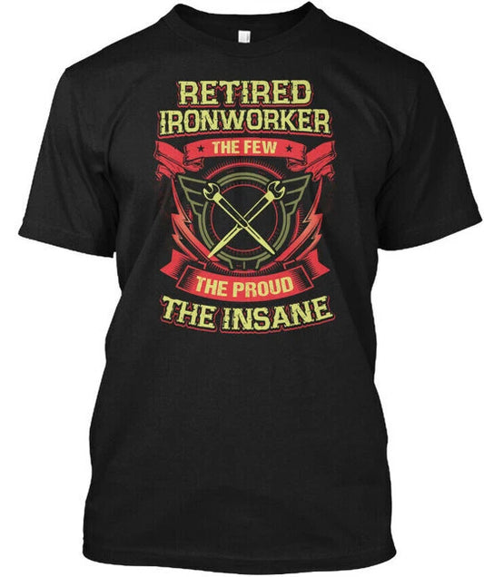 Retired Ironworker Tee T-Shirt Made in the USA Size S to 5XL
