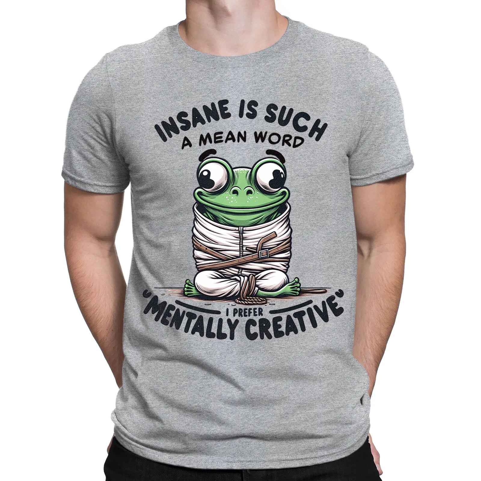 Insane Frog Mental Creativity Animal Humor Quotes Funny Mens Womens T-Shirts#BAL
