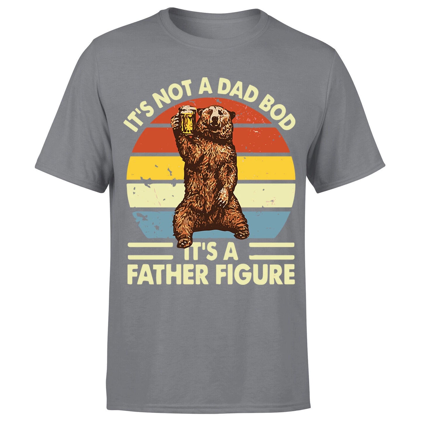 Its Not A Dad Bod Its A Father Figure Mens T Shirt Funny Vintage Graphic#P1#OR#A