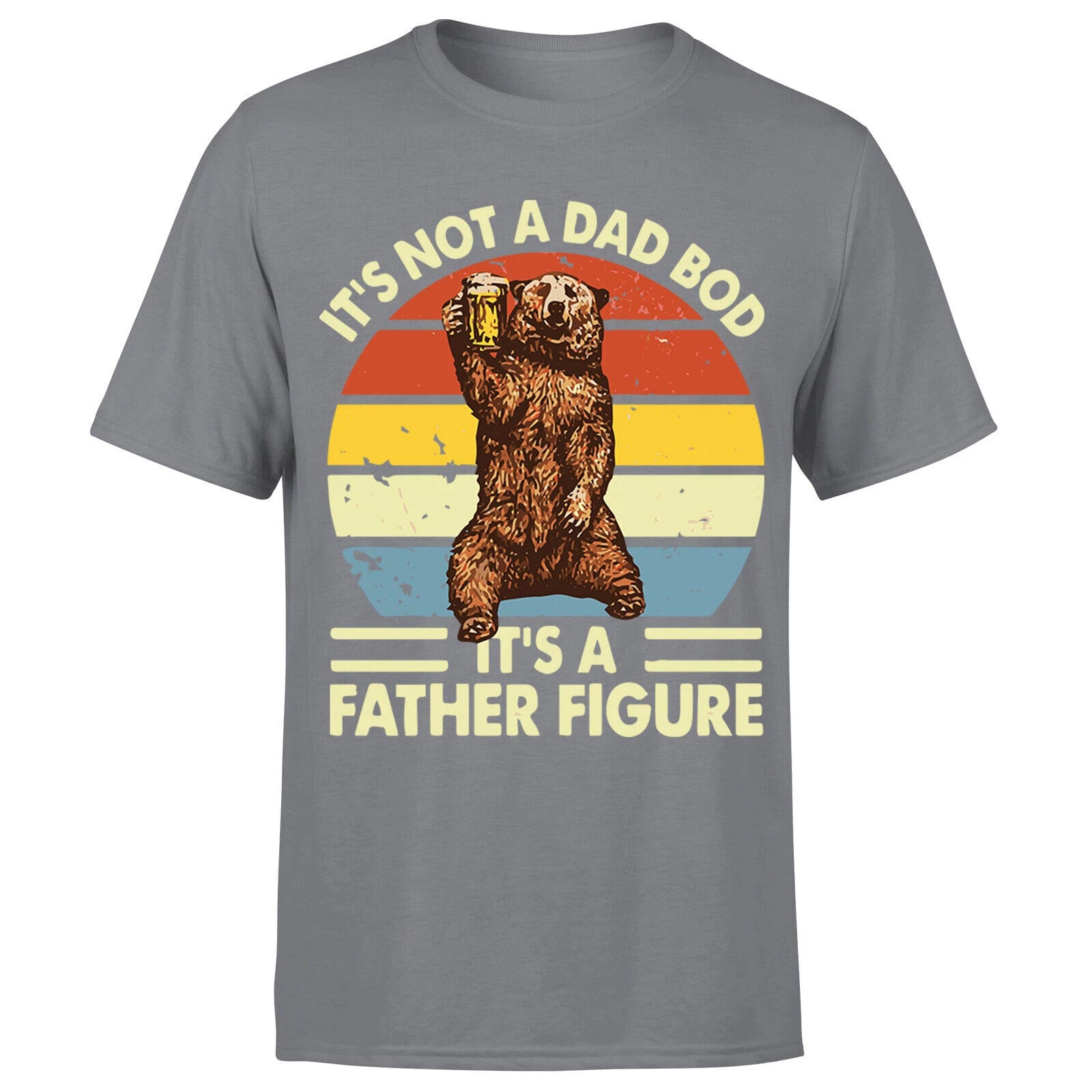 Its Not A Dad Bod Its A Father Figure Mens T Shirt Funny Vintage Graphic#P1#OR#A