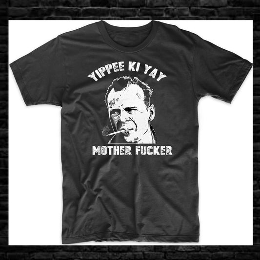 Yippee Ki Yay Mother F*cker Die Hard John McClane Movie Tee