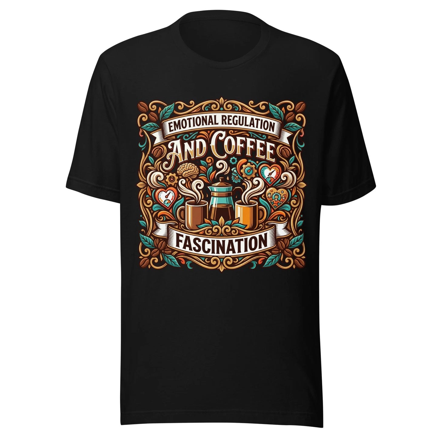 Emotional Regulation & Coffee Fascination - Unisex T Shirt - Sizes XS-2XL