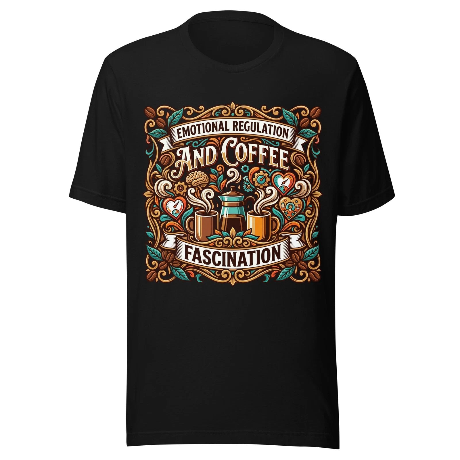 Emotional Regulation & Coffee Fascination - Unisex T Shirt - Sizes XS-2XL