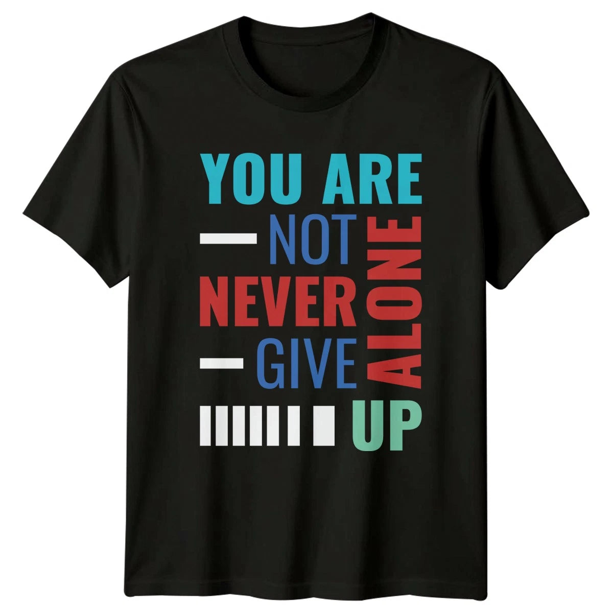 You Are Not Never Give T-Shirt Mental Health Gift For Him And Her