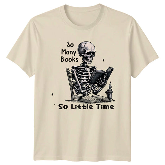 So Many Books So Little Time T-Shirt, Skeleton Reader Graphic Tee