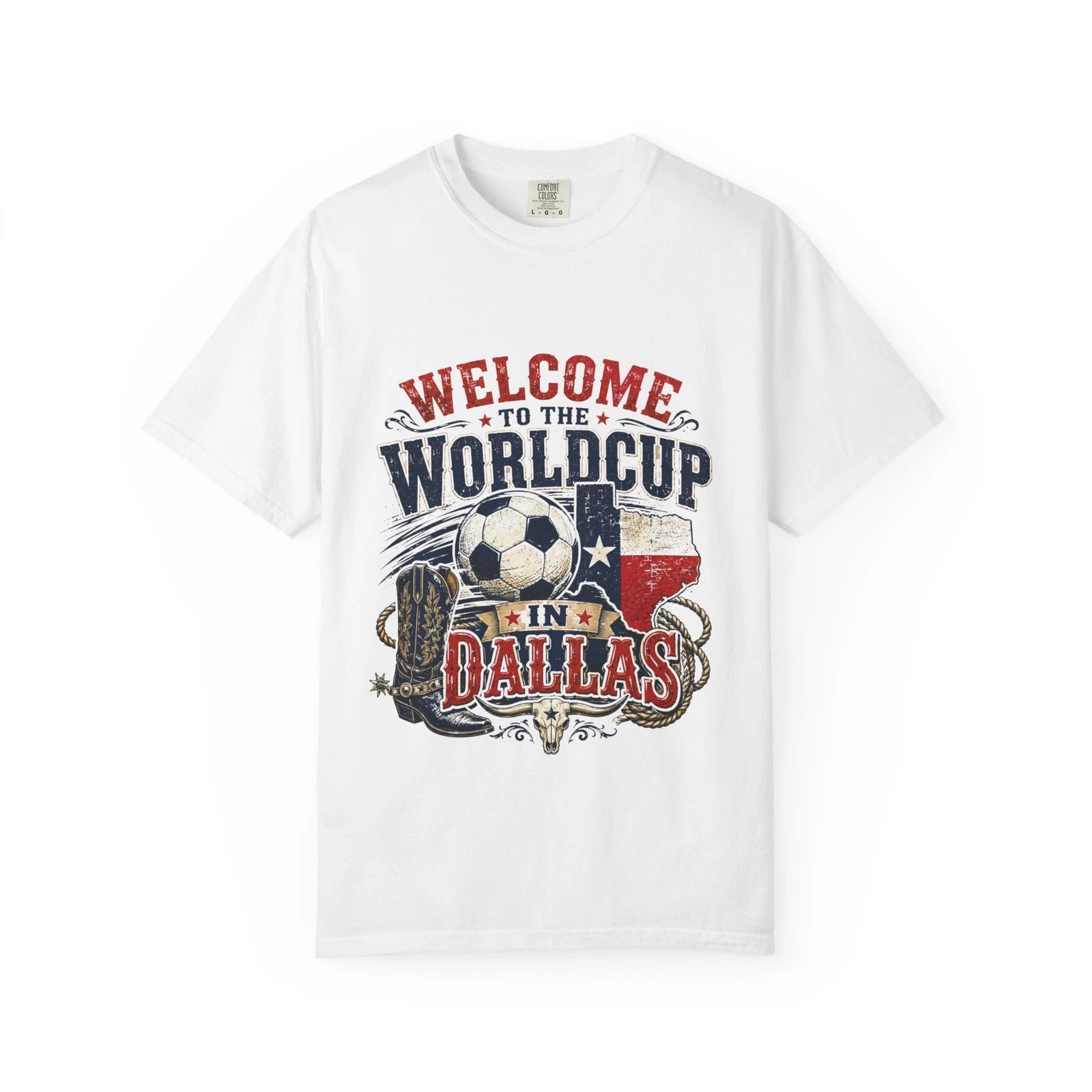 Welcome to the Worldcup in Dallas T-shirt | Soccer Texas Flag
