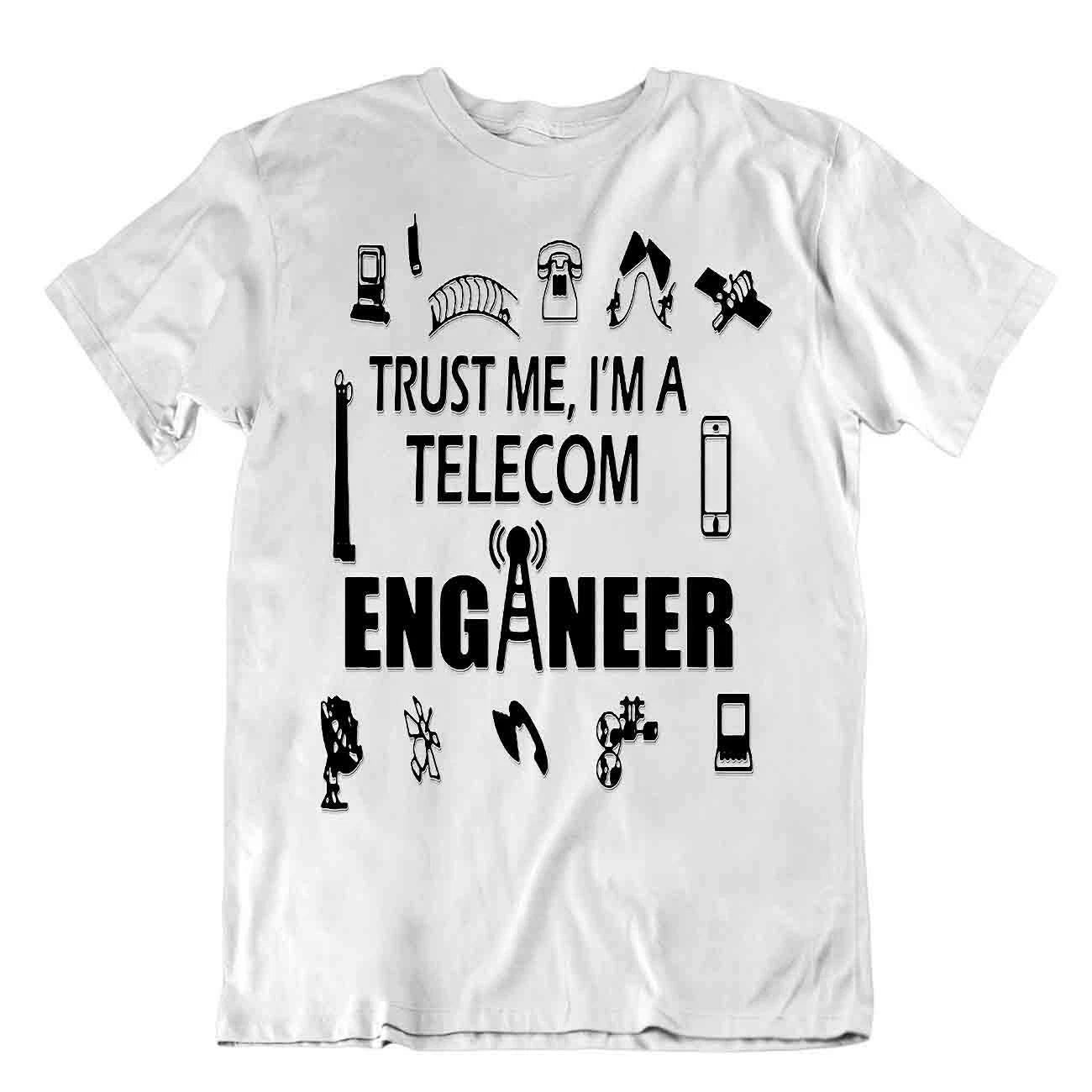 Trust Me I Am A Telocom Engineer T-Shirt Stylish Design Apparel Tshirt Gift