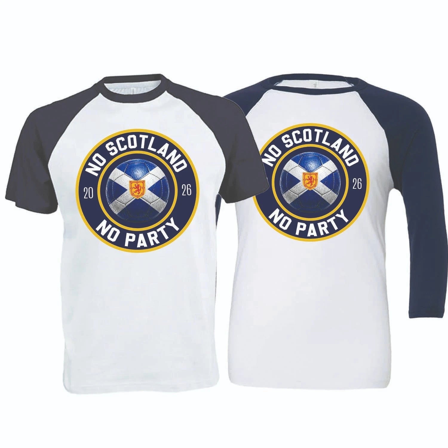 No Scotland No Party, We'll Be Coming, 2026 Football Baseball T-Shirt (SC-11)