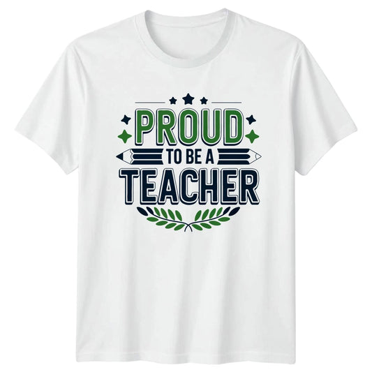Proud To Be A T-Shirt Teaching Education Gift For Him And Her