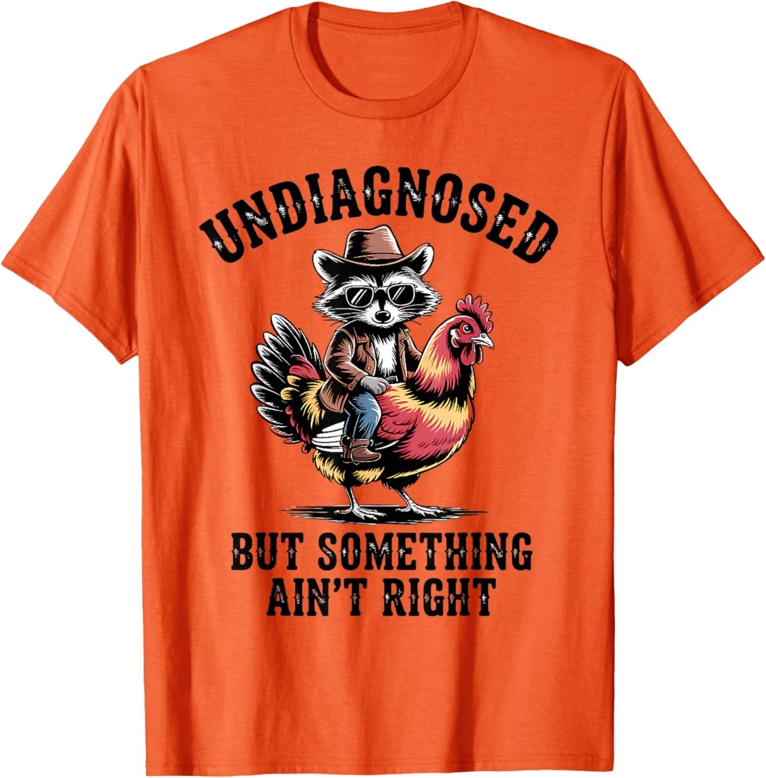 But Something Ain't Right Funny Raccoon Undiagnosed Unisex T-Shirt