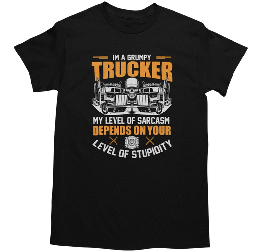 Grumpy Trucker T-Shirt Adults Men Women Driver Trucker Joke SarcasticT-Shirt
