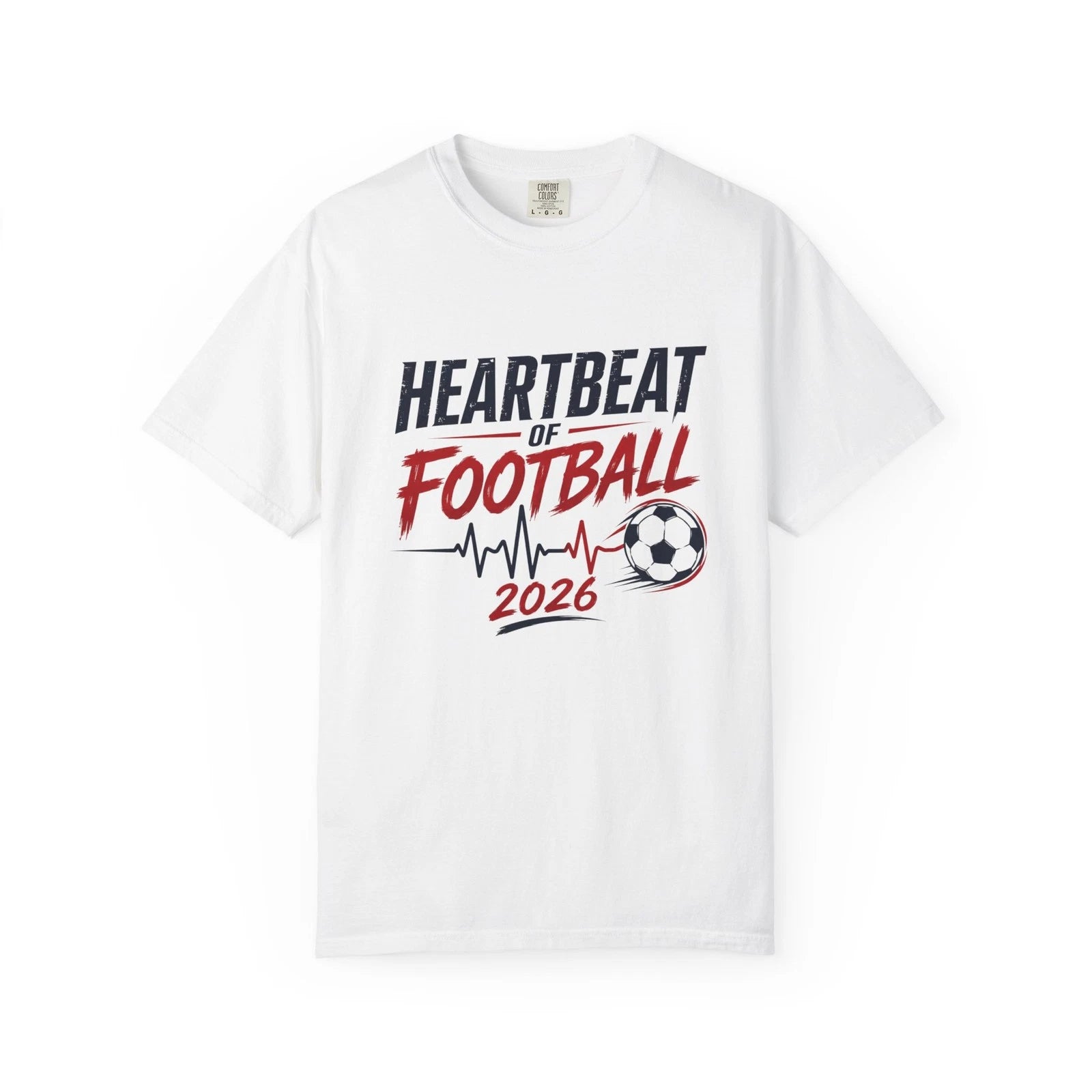 Heartbeat of Football 2026 World Soccer Fan Graphic Tee Design