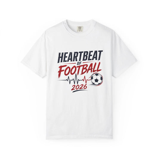 Heartbeat of Football 2026 World Soccer Fan Graphic Tee Design