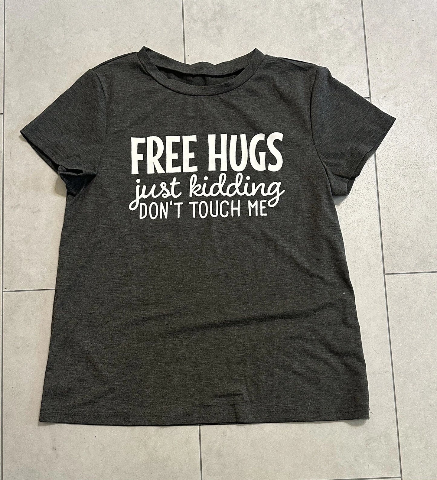 Free Hugs Just Kidding Don't Touch Me Funny  Tee T-Shirt Fitted Size Medium.