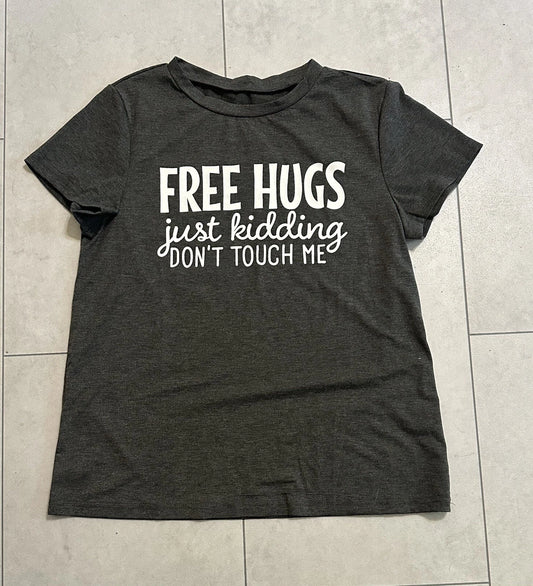 Free Hugs Just Kidding Don't Touch Me Funny  Tee T-Shirt Fitted Size Medium.
