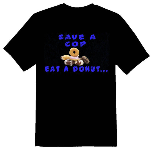 Save a cop eat a donut black or white tee